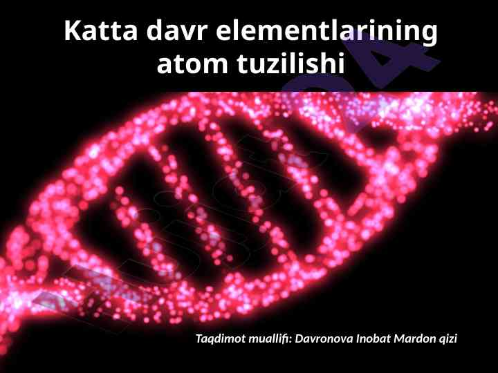 Katta davr elementlarining atom tuzilishi taqdimoti