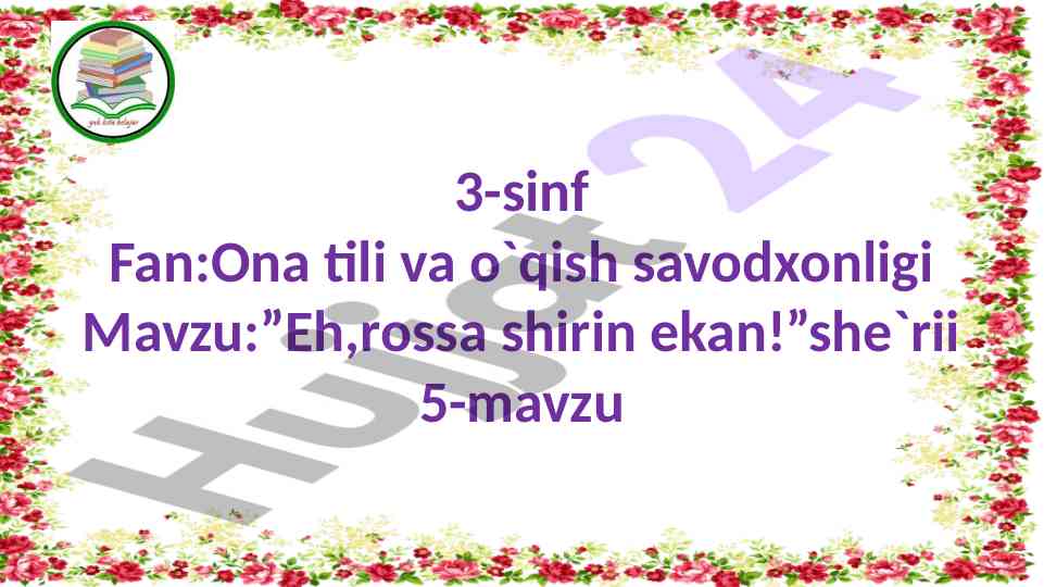 Eh, rossа shirin ekan! she'ri dars ishlanmasi