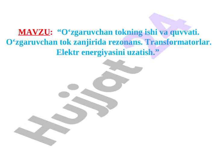O'zgaruvchan tokning ishlari va quvvati
