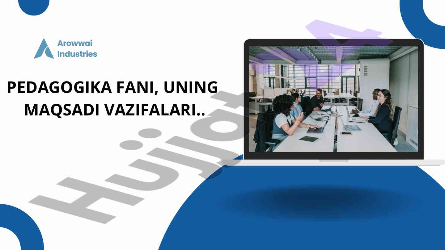 Pedagogika fani maqsadlari va vazifalari