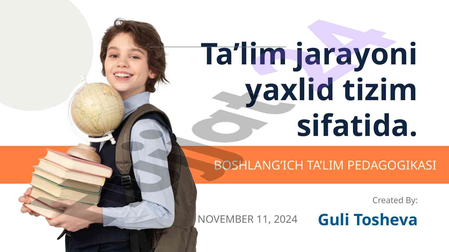Ta’lim jarayoni yaxlid tizim sifatida