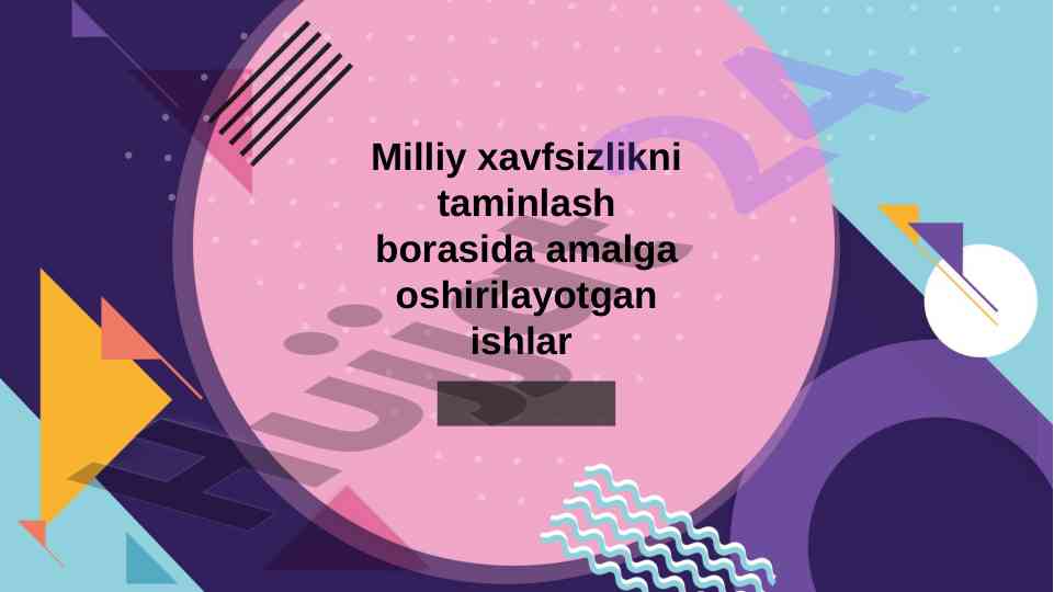 Milliy xavfsizlikni taminlash burchi va muammolari
