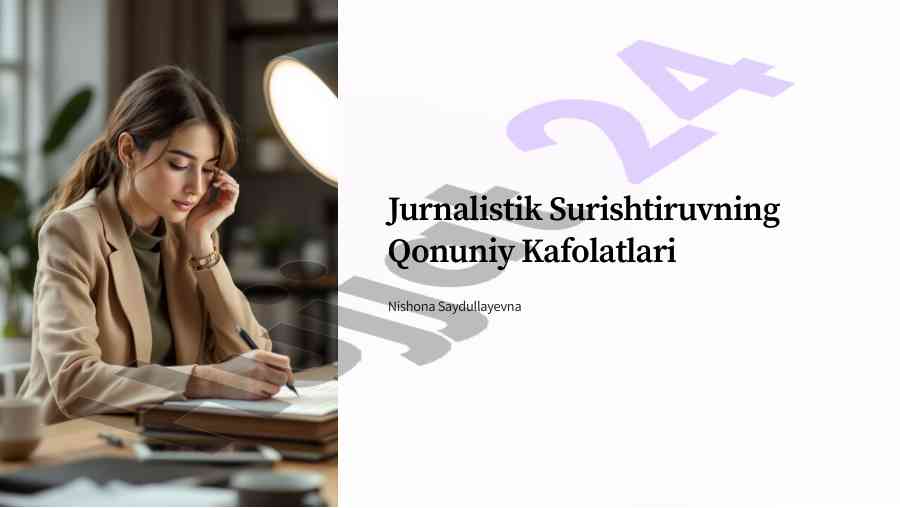 Jurnalistik surishtiruvning qonuniy kafolatlari