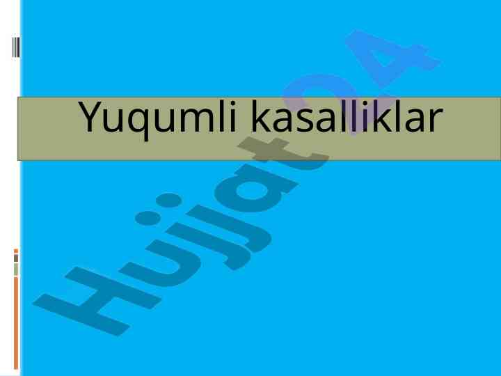 Yuqumli kasalliklar haqida umumiy malumotlar