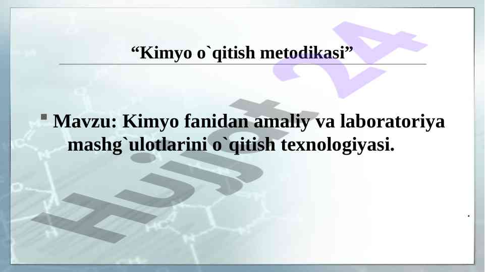 Kimyo fanidan laboratoriya mashg`ulotlari metodikasi