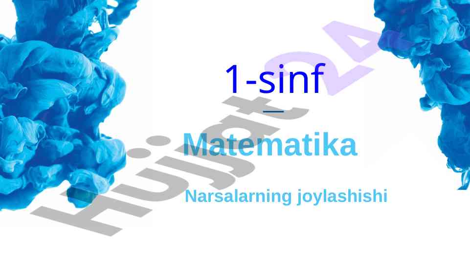 Matematika narsalarning joylashishi 1-sinf