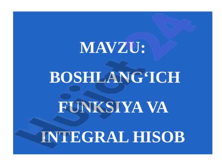 Boshlang‘ich funksiya va integral hisob