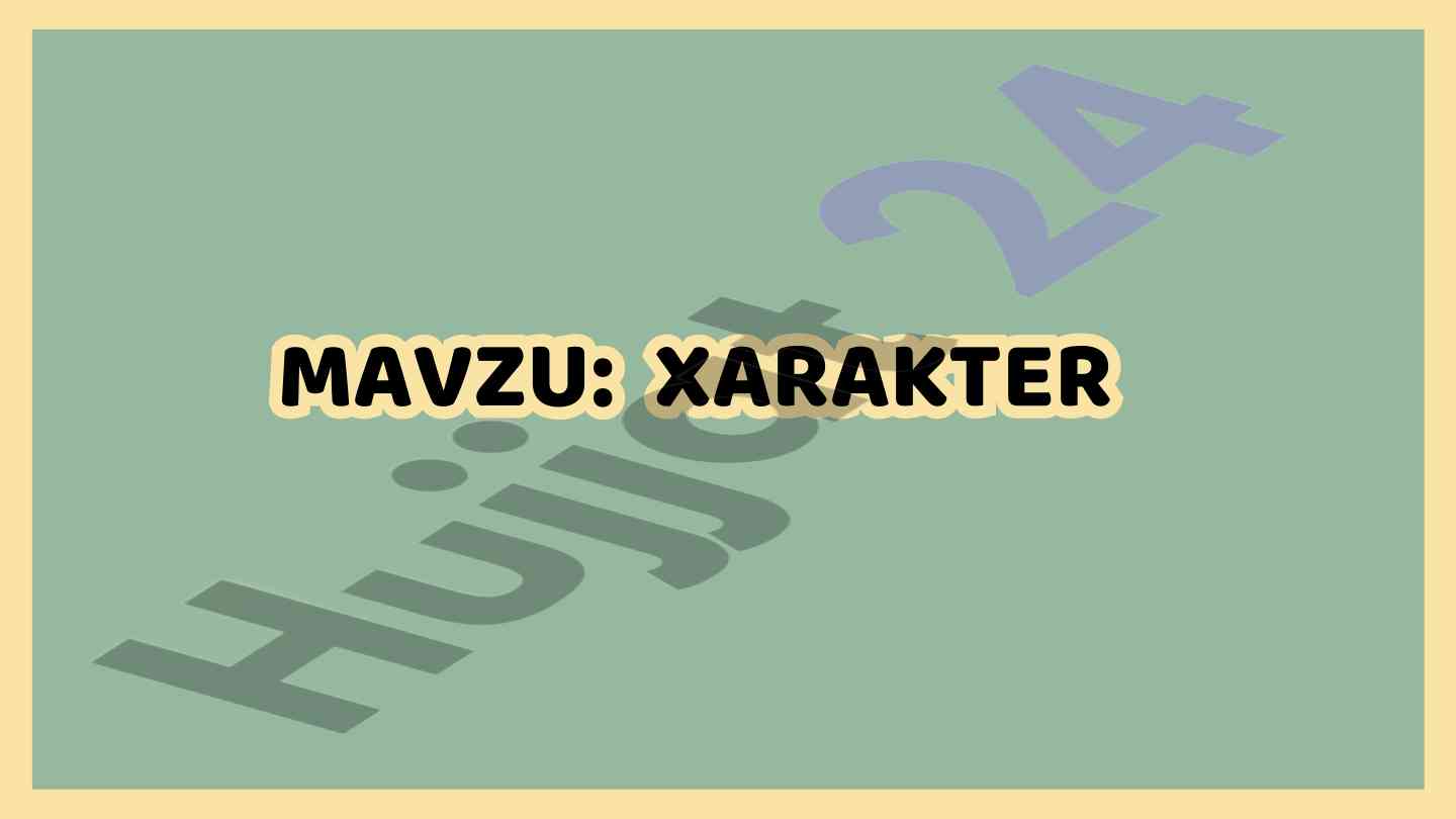 Xarakter haqida psixologik tahlil va ta'riflar