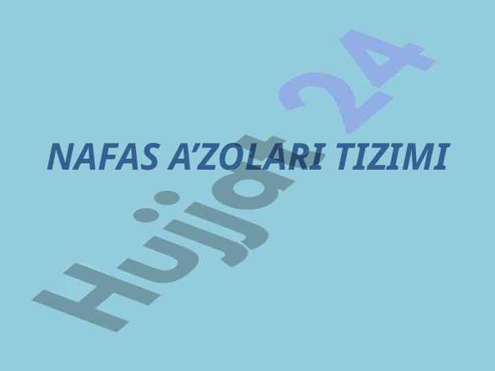 Nafas a'zolari tizimi va gaz almashinuvi