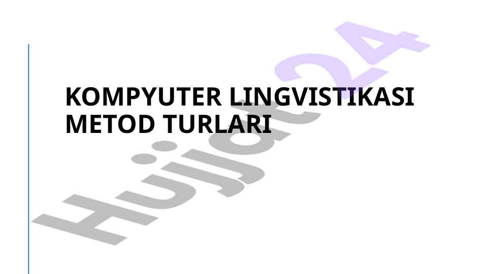 Kompyuter lingvistikasi metod turlari va ularning ahamiyati