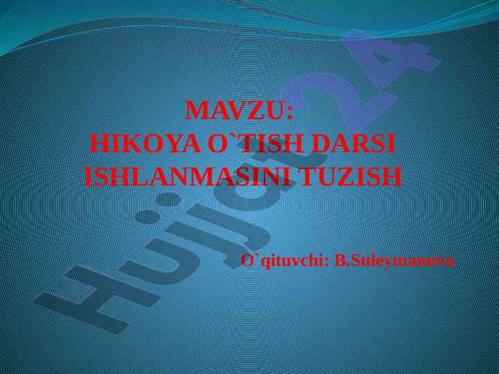 Hikoya o`tish darsi ishlanmasini tuzish