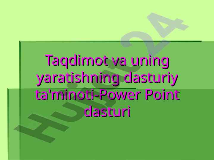Taqdimot yaratish va power point dasturi haqida