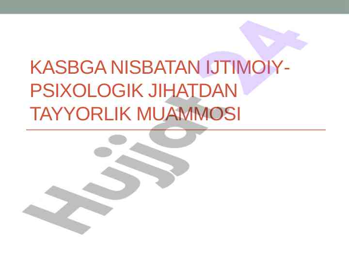 Kasbga nisbatan ijtimoiy-psixologik tayyorlik muammosi