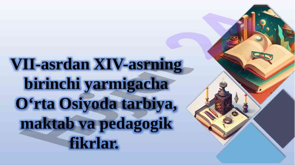 O'rta osiyoda tarbiya va pedagogik fikrlar