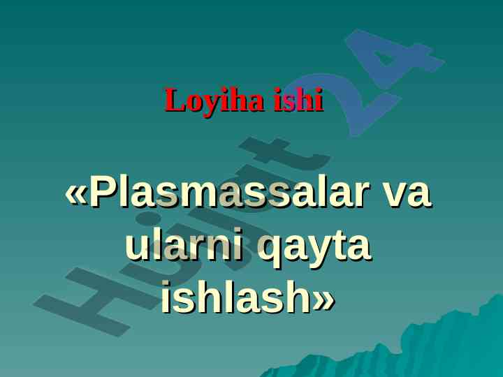 Plasmassalar va ularni qayta ishlash tahlili