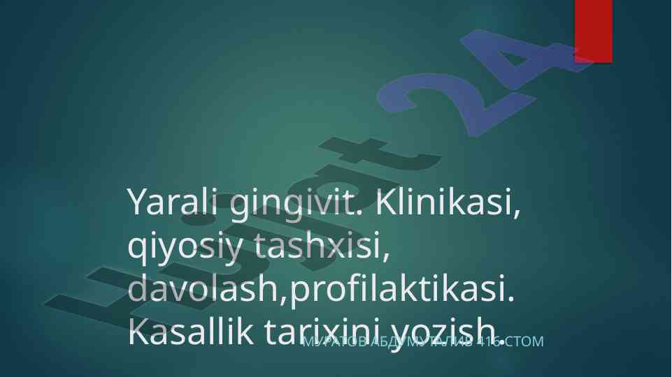 Yarali gingivitni klinikasi va davolash usullari