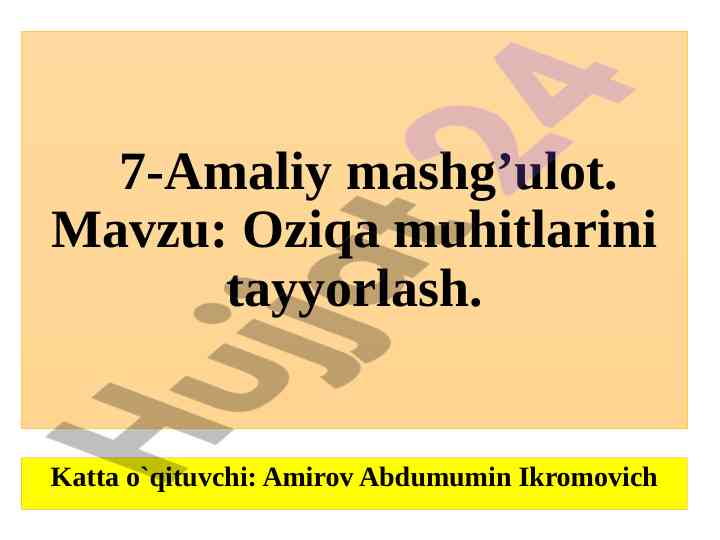 Oziqa muhitlarini tayyorlash amaliy mashg‘ulotlar
