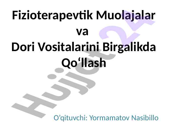Fizioterapevtik muolajalar va dori vositalari toshish