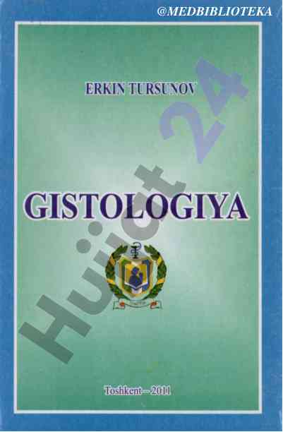 Gistologiya o‘quv qo‘llanmasi bakalavrlar uchun