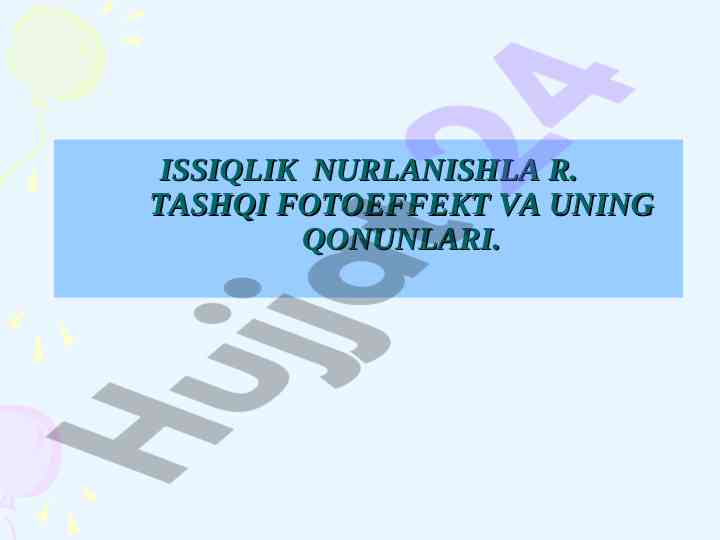 Tashqi fotoeffekt va qonunlari o‘rganilishi