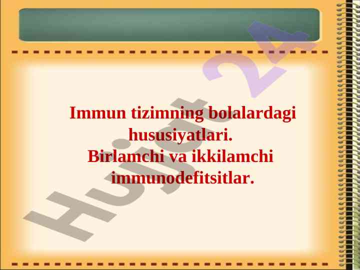 Immun tizimning bolalarda hususiyatlari va tarixi