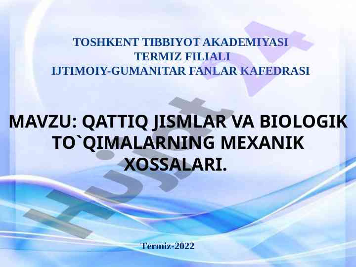 Qattiq jismlar va biologik to‘qimalarning mexanik xossalari