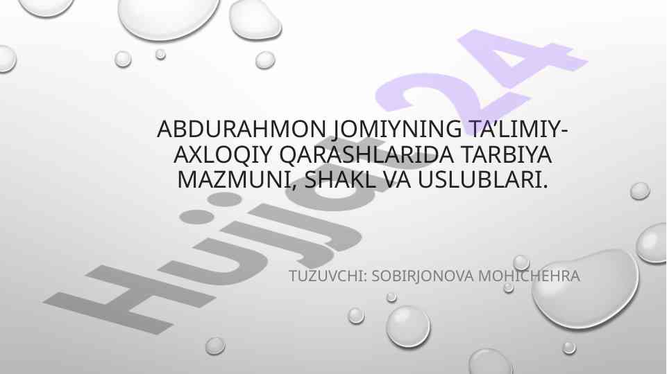 Abdurahmon jomiyning tarbiyaviy qarashlari