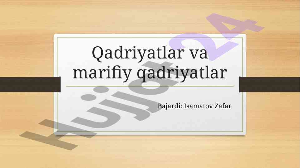 Qadriyatlar va marifiy qadriyatlar tahlili