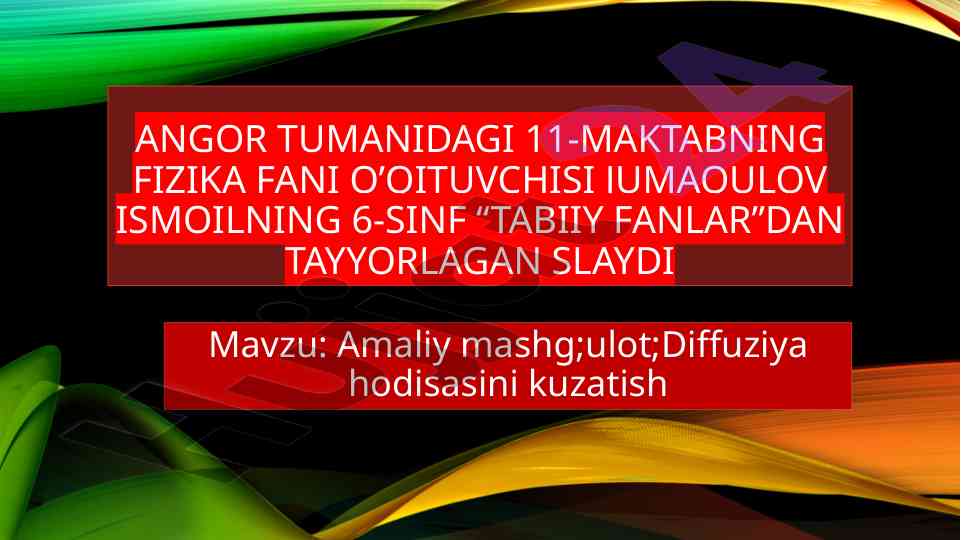 Diffuziya hodisasini kuzatish amaliy mashg'ulot
