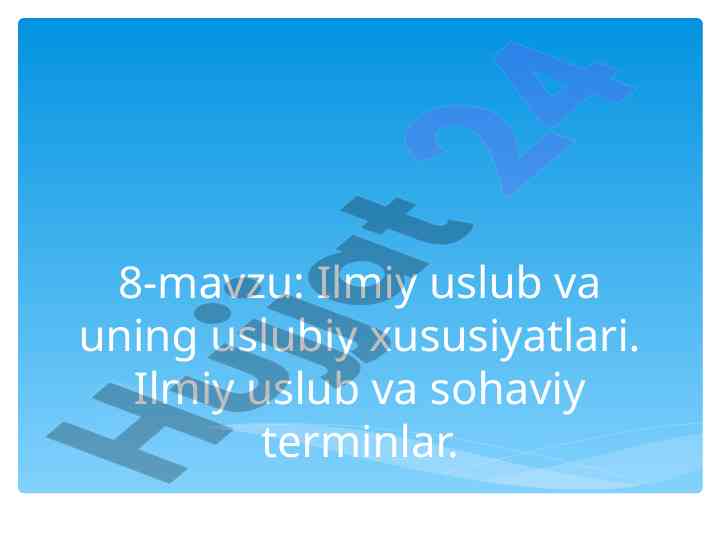 Ilmiy usul va uslubiy xususiyatlar tadqiqoti