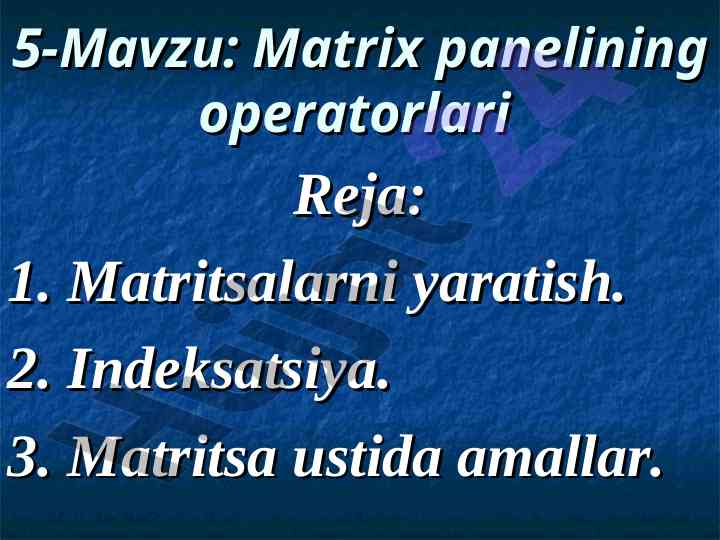 Matrix panelining operatorlari bo'yicha o'quv materiali