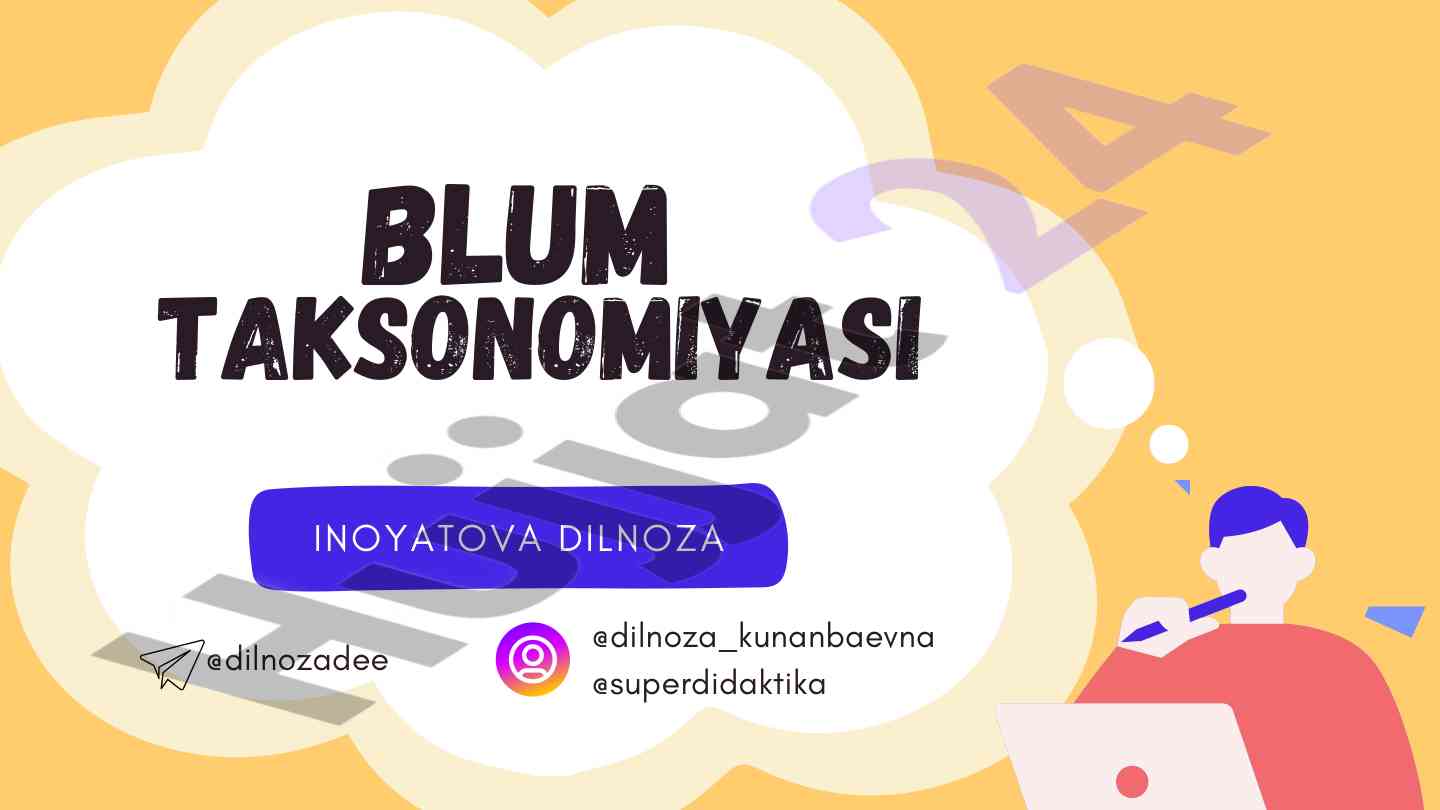 Blum taksonomiyasi va o‘quv maqsadlari tizimi