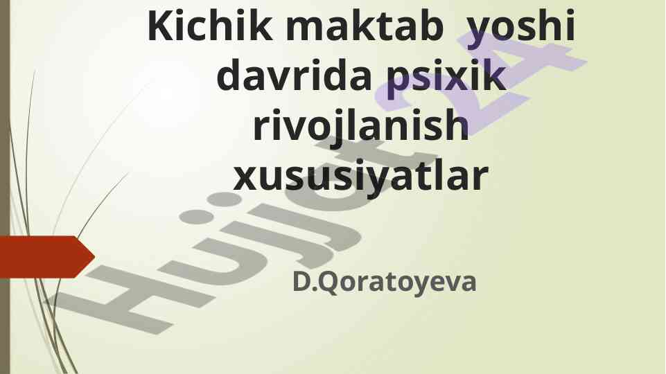 Kichik maktab yoshi davrida psixik rivojlanish