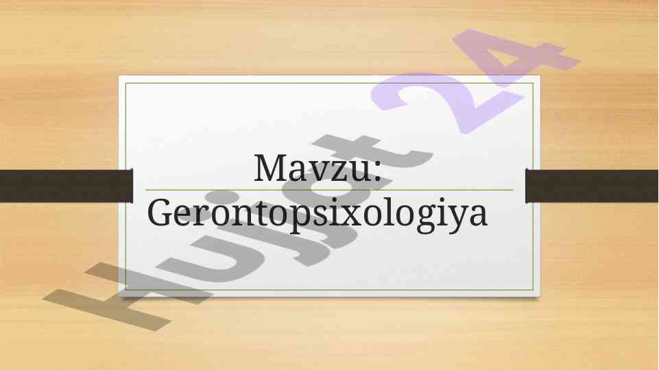 Gerontopsixologiya keksalik psixologiyasi tushunchalari
