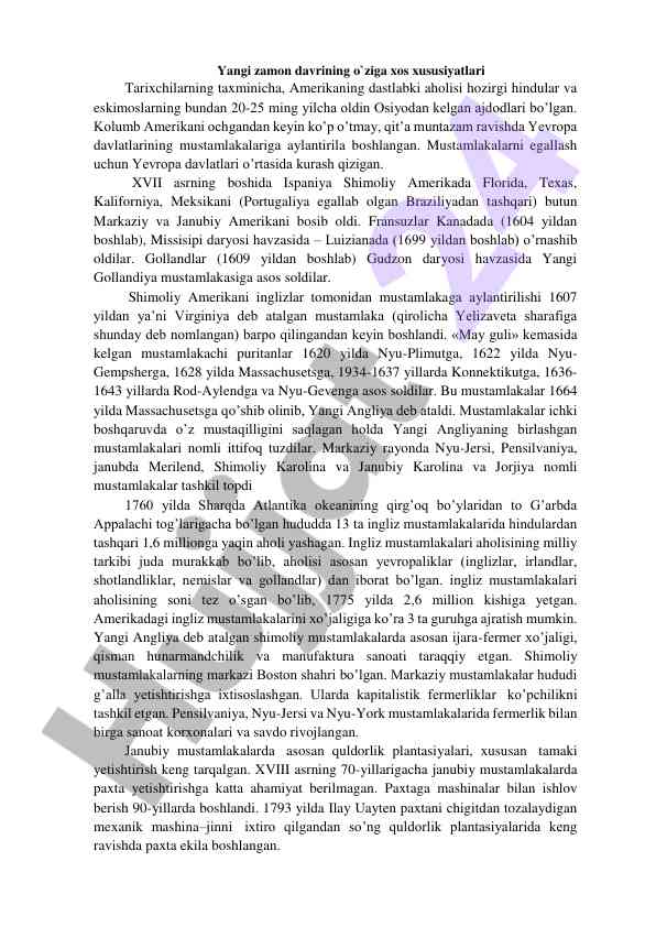 Amerika qit'asining mustamlakasi tarixi va xususiyatlari