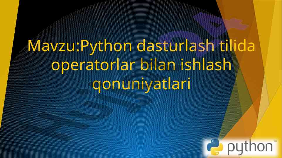 Python dasturlash tilida operatorlar bilan ishlash