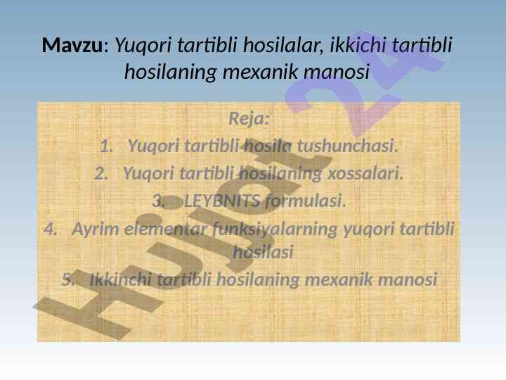 Yuqori tartibli hosilalar mexanik manosi
