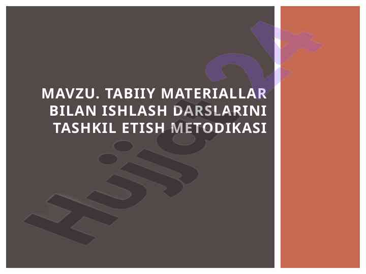 Tabiiy materiallar bilan ishlash darslarini tashkil e qilish