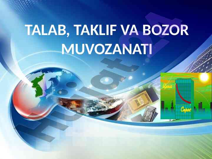Talab, taklif va bozor muvozanati tushunchalari