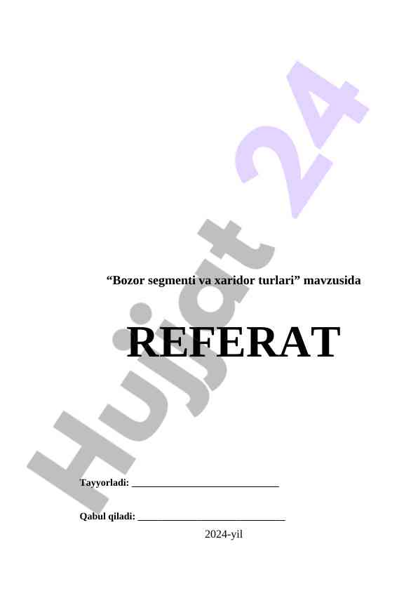 Bozor segmenti va xaridor turlari mavzusida referat