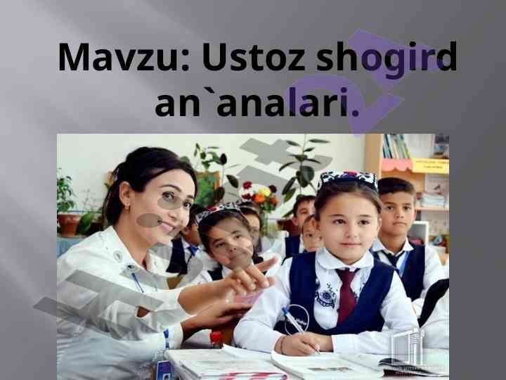 Ustoz shogird an'analari haqida ma'lumotlar
