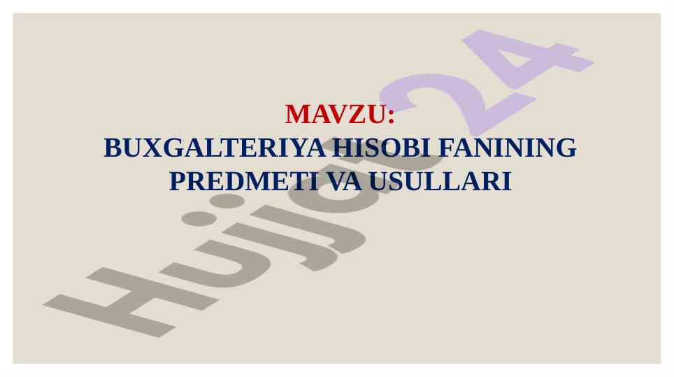 Buxgalteriya hisobi fani: predmeti va usullari