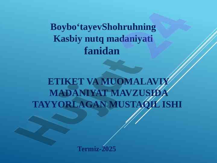 Etiket va muomalaviy madaniyat mavzusida mustaqil ish