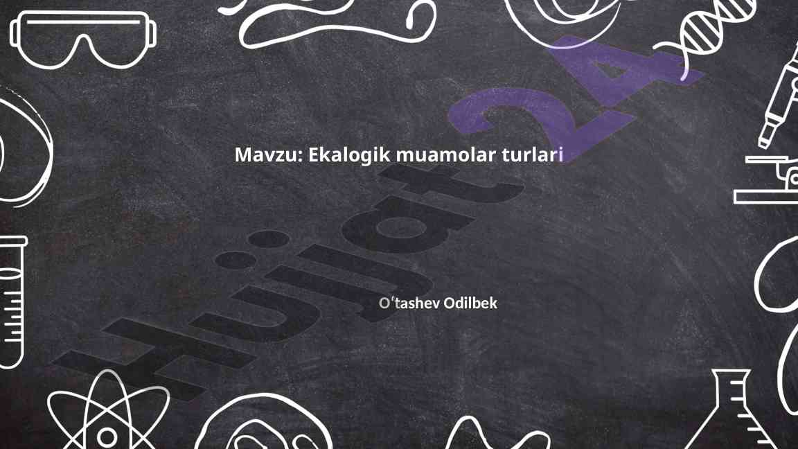 Ekalogik muamolar turlari va ta'sirlari