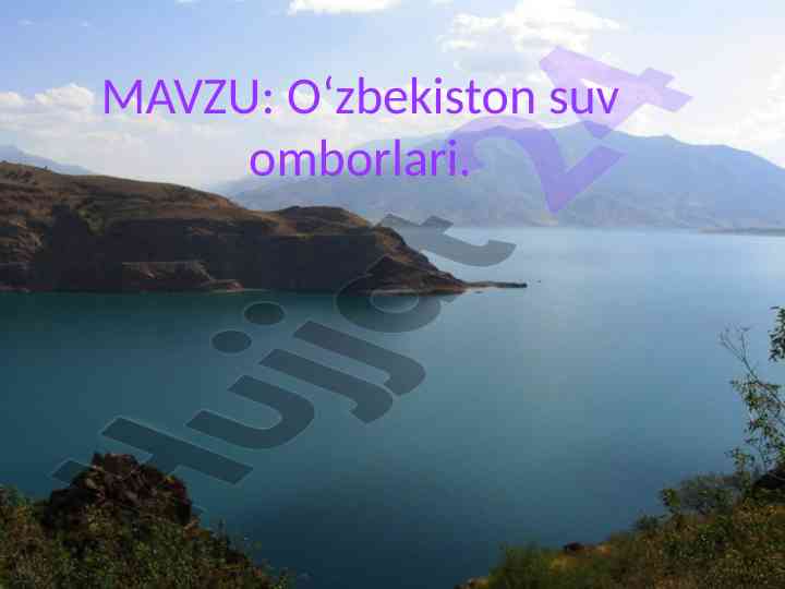 O‘zbekiston suv omborlari haqida ma'lumotlar