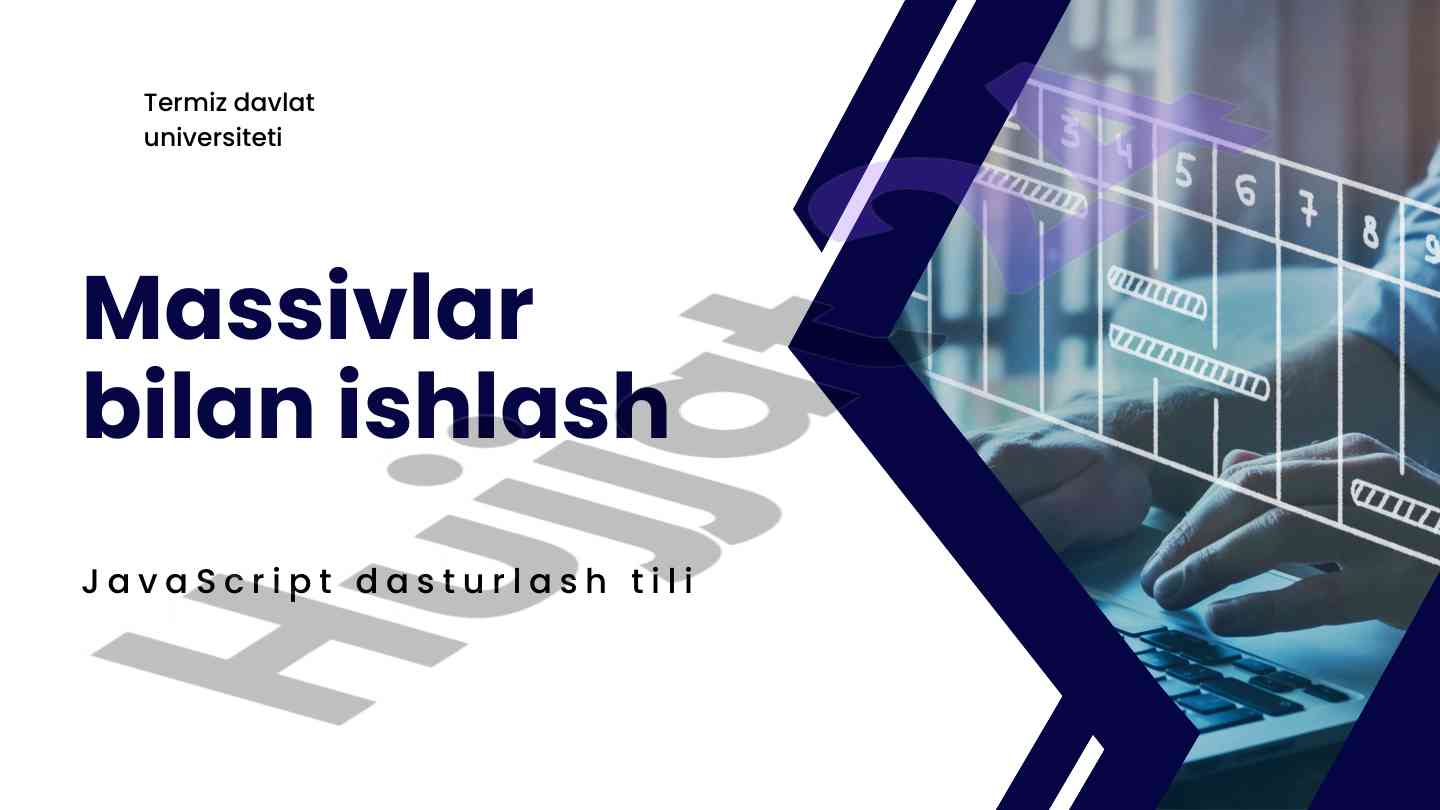 Javascript massivlar bilan ishlash usullari
