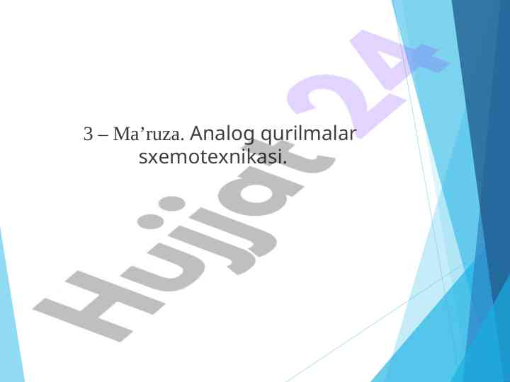 Analog qurilmalar sxemotexnikasi haqida ma'ruza