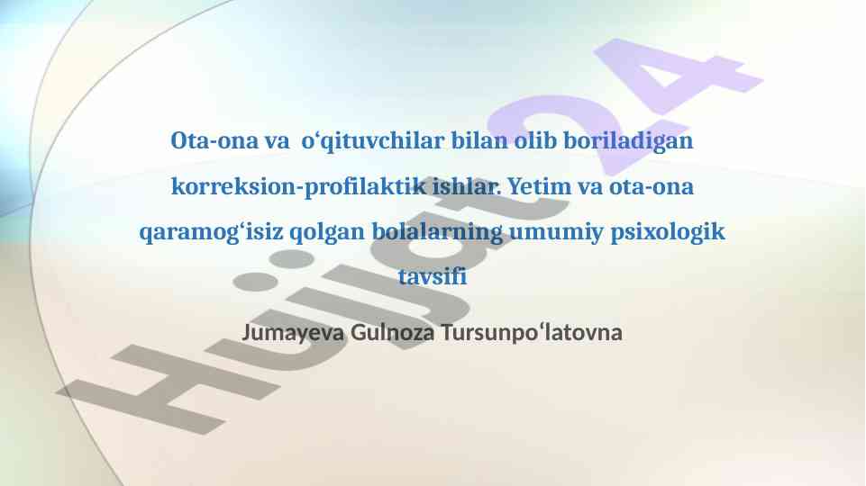 Korreksion-profilaktik ishlar bilan ota-onalar va o‘qituvchilar
