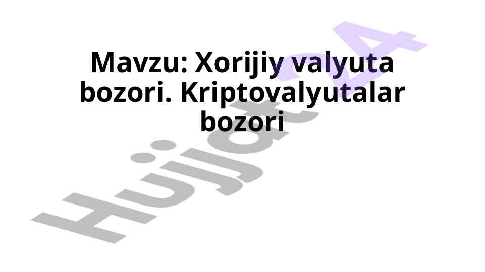 Xorijiy valyuta bozori va kriptovalyutalar