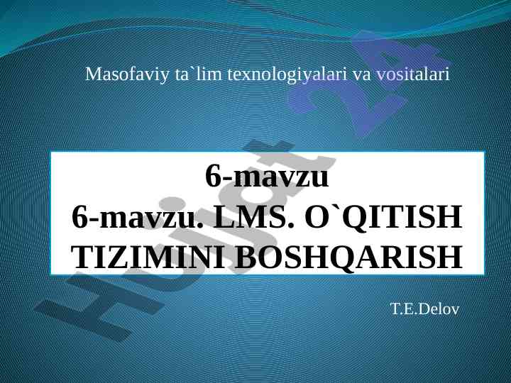 Masofaviy ta'lim texnologiyalari va lms tizimlari
